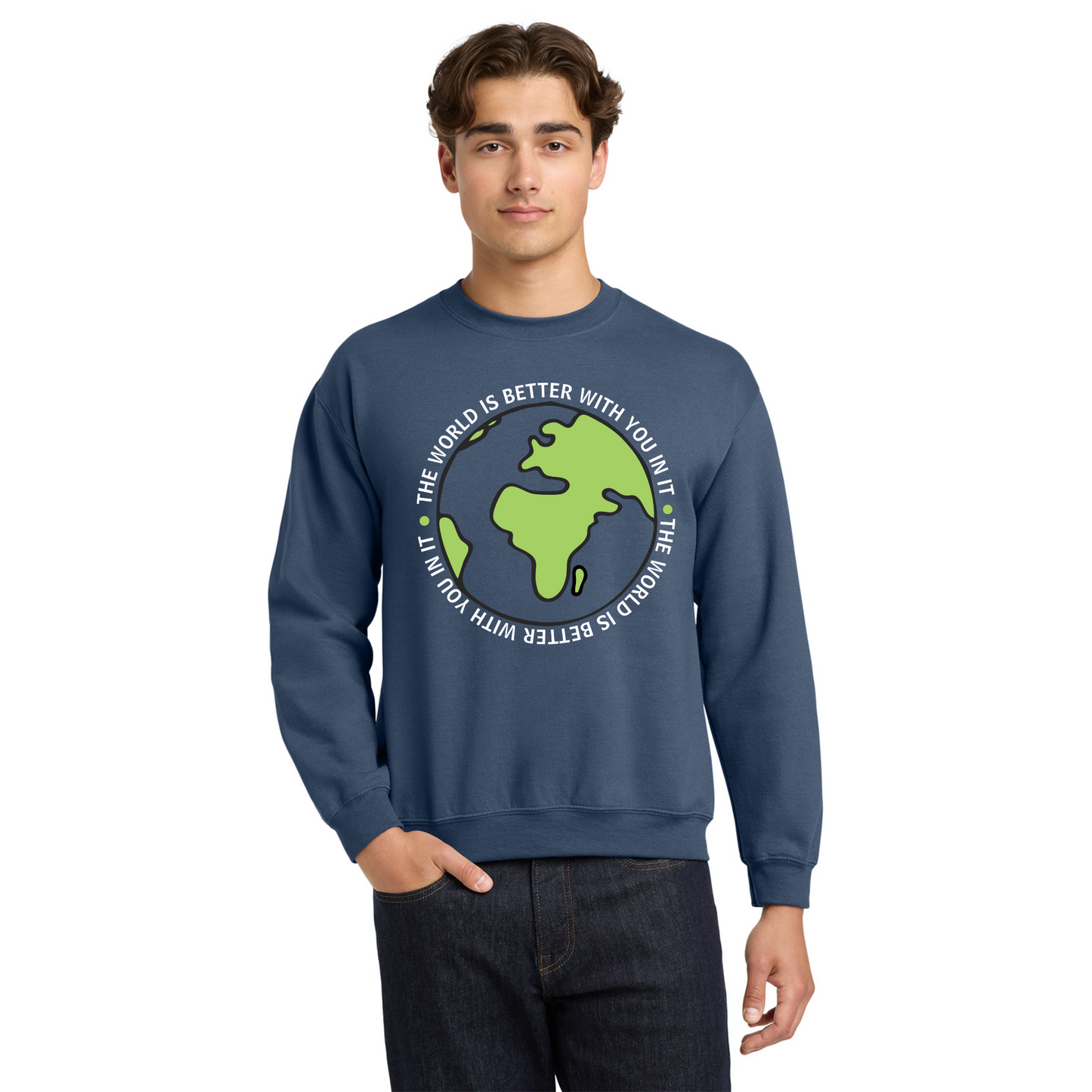 The World is Better with You In It Sweatshirt