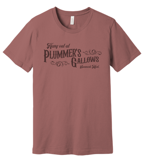 "Hang Out at Plummer’s Gallows” Tee - Bannack, Montana